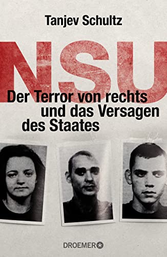 NSU: Der Terror von rechts und das Versagen des Staates von Droemer Knaur*